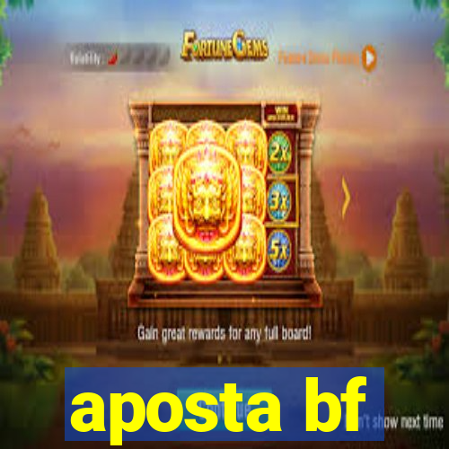 aposta bf